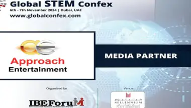 Approach Entertainment Named Media Partner for the 11th Edition of Global STEM Education Confex Dubai