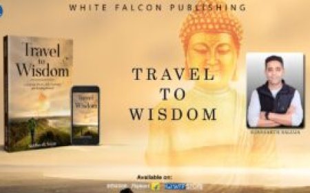 Discovering Your True Self: Author of the book ‘Travel to Wisdom’, Siddharth Saluja shares his Insights on Making Travel a Priority in your 2024 Resolutions