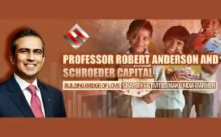 Professor Robert Anderson and Schroeder Capital Building bridge of Love: Charity Activities Make India Warmer