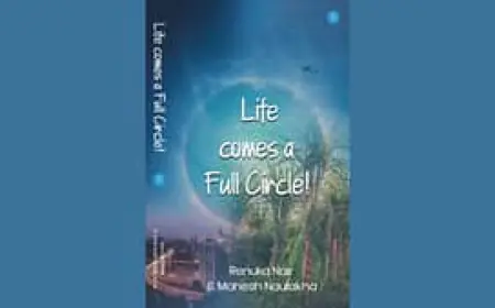 Life Comes a Full Circle by Author Renuka Nair