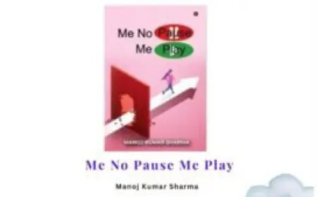 An Overview of The Book By Manoj Kumar Sharma Me No Pause Me Play