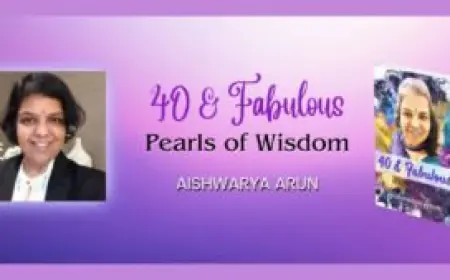 Title: Embracing Life’s Milestones with Grace, An Insight into Aishwarya Arun’s 40 & Fabulous: Pearls of Wisdom