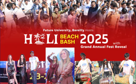 Future University’s ‘Holi Beach Bash 2025’ Leaves a Lasting Impact with a Goa-Themed Extravaganza and Annual Fest Unveiling