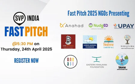 SVP India Announces Fast Pitch 2025 Finale to Spotlight Grassroots Changemakers Across India