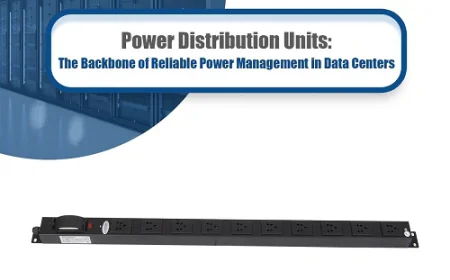 Netrack's Power Distribution Units: The Backbone of Reliable Power Management in Data Centers