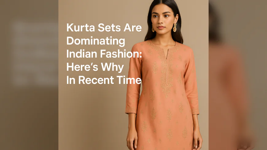 Kurta Sets Are Dominating Indian Fashion: Here’s Why In Recent Time