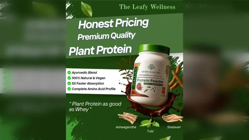 The Leafy Wellness™ Aims to Bridge Protein Gap with Clean, Plant-Based Nutrition
