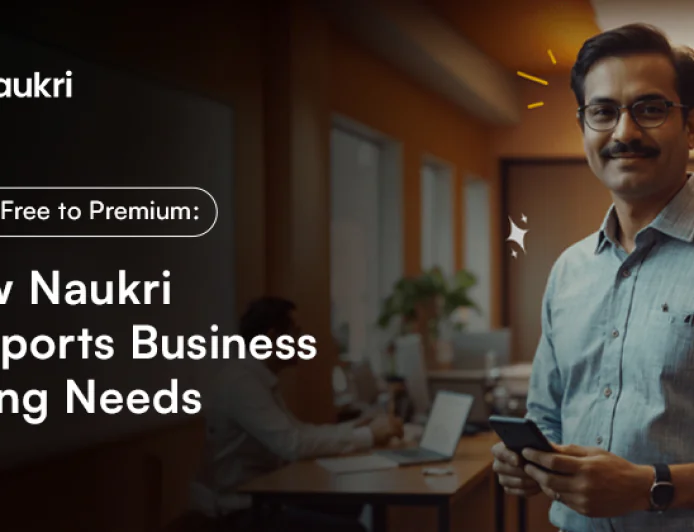 From Free to Premium: How Naukri Supports Business Hiring Needs