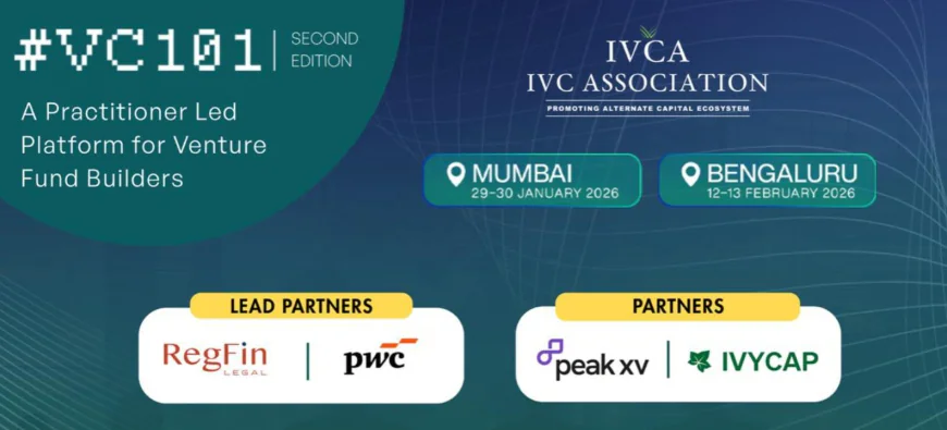 IVCA Announces Second Edition of #VC101 as India's Micro VC Ecosystem Shifts Towards Institutional Maturity