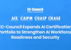 EC-Council Expands AI Certification Portfolio to Support India's AI Workforce Readiness and Secure Adoption