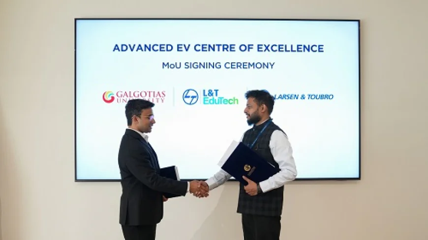 L&T EduTech and Galgotias University Launch First-of-its-Kind Advanced EV Centre of Excellence in India to Prepare Students for the EV Future