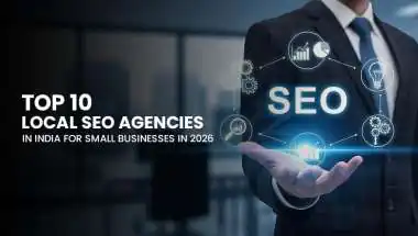 Top 10 Local SEO Agencies in India for Small Businesses in 2026