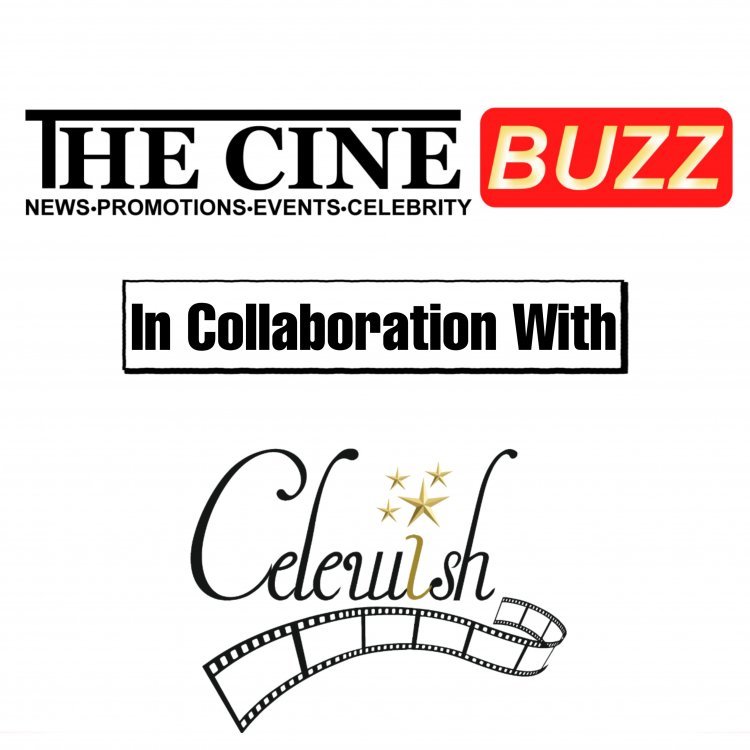 "The Cine Buzz" Joined hands with "Celewish" to fill the huge gap between brands & celebrities