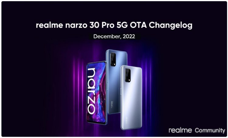 Realme 9 Pro 5G, realme narzo 30 Pro 5G, realme GT2 and realme C33 received new OTA Changelog update for December 2022