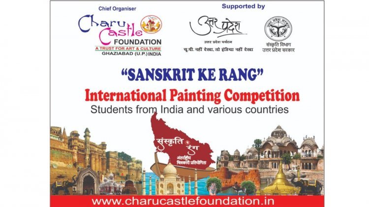 Students from 15 countries participated in Sanskriti ke Rang” International Painting Competition” organized by Charu Castle Foundation