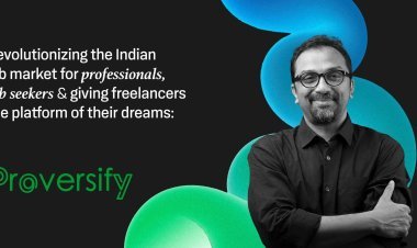 Revolutionizing the Indian job market for professionals, Job seekers and giving freelancers the platform of their dreams: Proversify
