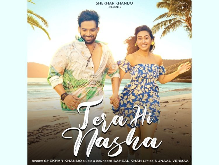 'Tera Hi Nasha' by Shekhar Khanijo ft. Reem Shaikh is a Celebration of Love, Music, And Life, The Ultimate Love Anthem for the Millennials & Gen Z