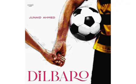 Junaid Ahmad and Artiste First Collaborate on 'Dilbaro': A Heartfelt Song Celebrating Our Pillars of Strength