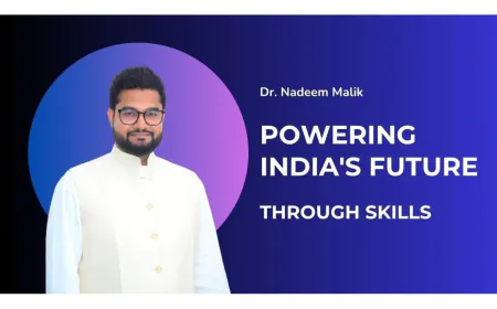 Dr. Nadeem Malik: Powering India's Future Through Skills
