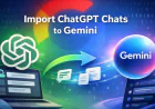 Now Transfer Chat History: ChatGPT Memories Can Be Imported into Gemini