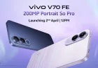 Vivo V70 FE Launching April 2 in India: 200MP Camera, 7000mAh Battery and 120Hz OLED Display Expected