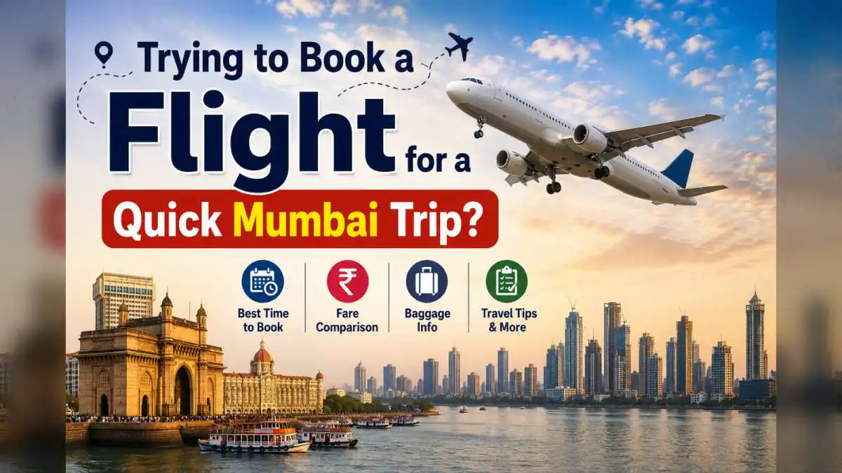 Trying to Book a Flight for a Quick Mumbai Trip? Read This First