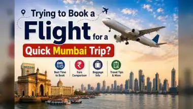 Trying to Book a Flight for a Quick Mumbai Trip? Read This First